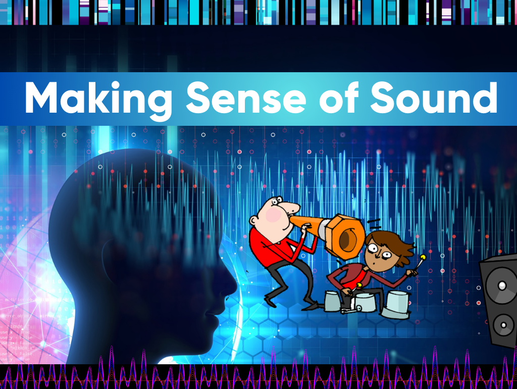 Making Sense of Sound